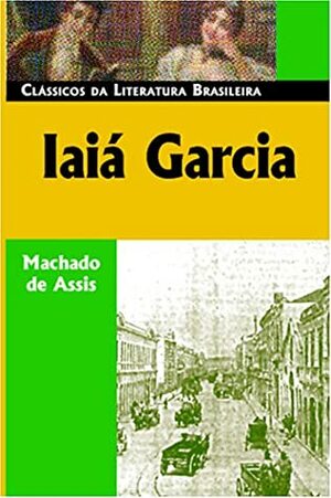 Iaiá Garcia by Machado de Assis