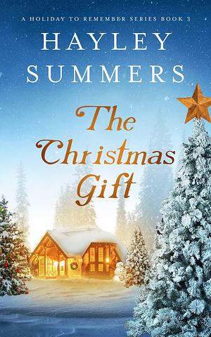 The Christmas Gift 3 by Hayley Summers, Hayley Summers