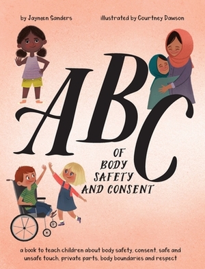 ABC of Body Safety and Consent by Jayneen Sanders