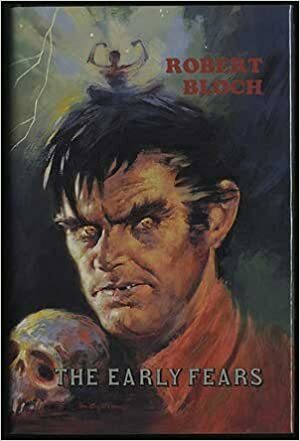 The Early Fears by Robert Bloch