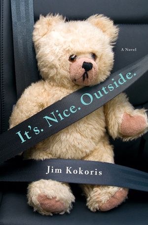 It's. Nice. Outside. by Jim Kokoris