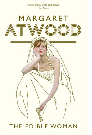 The Edible Woman by Margaret Atwood