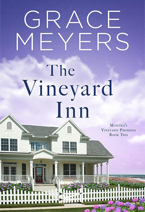 The Vineyard Inn (Martha's Vineyard Promises Book 2) by Grace Meyers