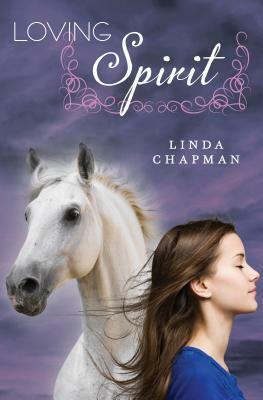 Loving Spirit by Linda Chapman