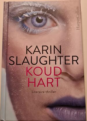 Koud hart by Karin Slaughter, Ineke Lenting