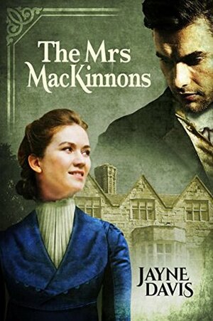 The Mrs MacKinnons by Jayne Davis