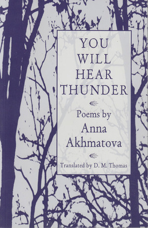 You Will Hear Thunder by Anna Andreevna Akhmatova