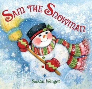 Sam the Snowman by Susan Winget