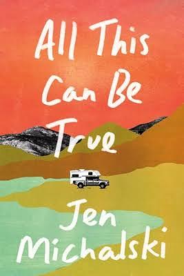 All This Can Be True by Jen Michalski