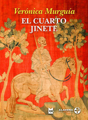 El cuarto jinete by Verónica Murguía