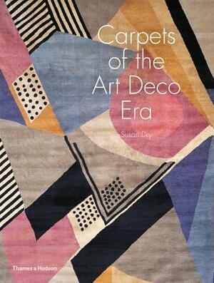 Carpets of the Art Deco Era by Susan Day