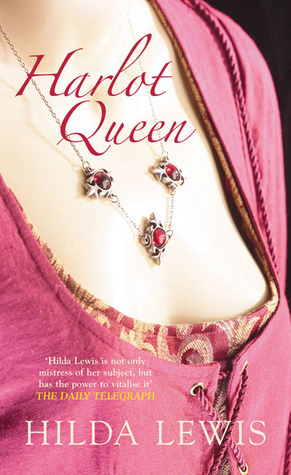 Harlot Queen by Hilda Lewis