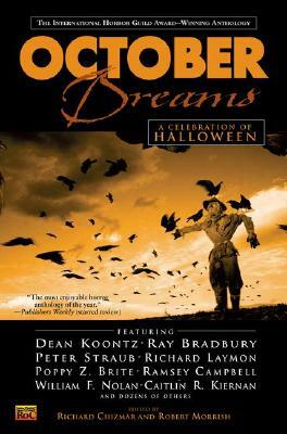 October Dreams: A Celebration of Halloween by Robert Morrish, Richard T. Chizmar