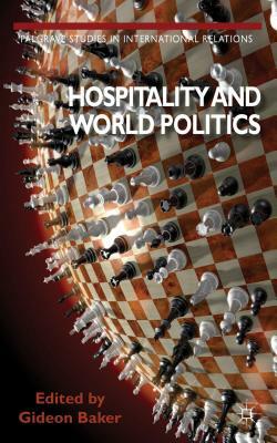 Hospitality and World Politics by Gideon Baker