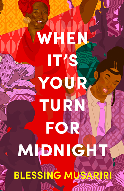 When It's Your Turn for Midnight by Blessing Musariri