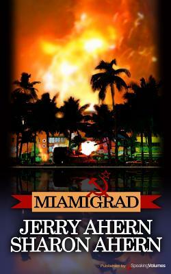 Miamigrad by Jerry Ahern, Sharon Ahern