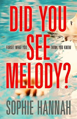 Did You See Melody? by Sophie Hannah