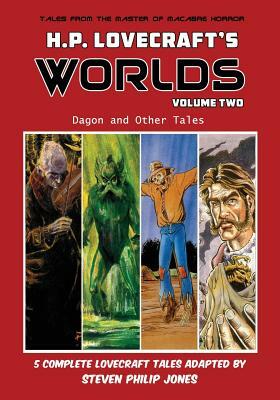 H.P. Lovecraft's Worlds - Volume Two: Dagon and Other Tales by 