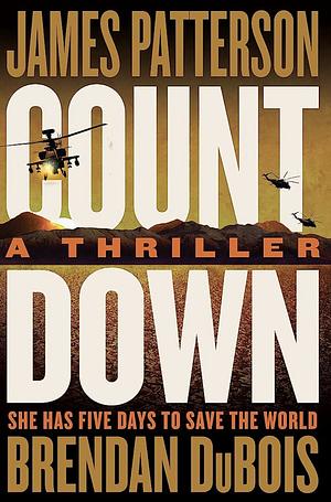 Countdown: Patterson's Best Ticking Time-Bomb of a Thriller since The President Is Missing by Brendan DuBois, James Patterson