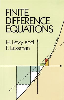 Finite Difference Equations by H. Levy, Mathematics, F. Lessman