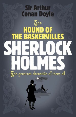 The Hound of the Baskervilles by Arthur Conan Doyle