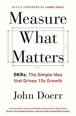 Measure What Matters by John Doerr