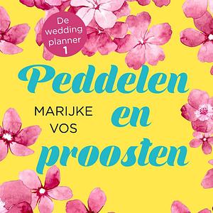 Peddelen en proosten by Marijke Vos