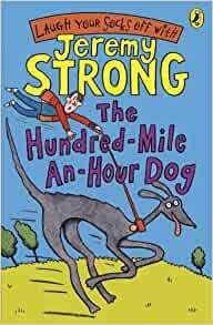 The Hundred-Mile-an-Hour Dog by Jeremy Strong