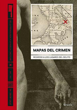 Mapas del crimen. Regreso a los lugares del delito by Drew Gray