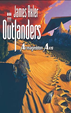Armageddon Axis by James Axler