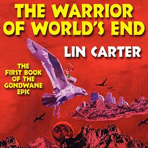 Warrior of World's End by Lin Carter