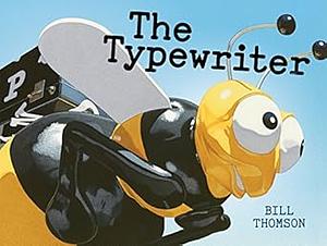 The Typewriter by Bill Thomson