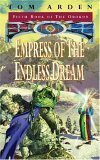 Empress Of The Endless Dream by Tom Arden