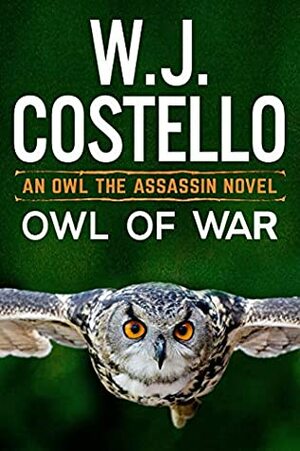 Owl of War by W.J. Costello