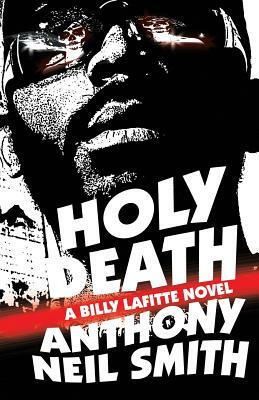 Holy Death by Anthony Neil Smith