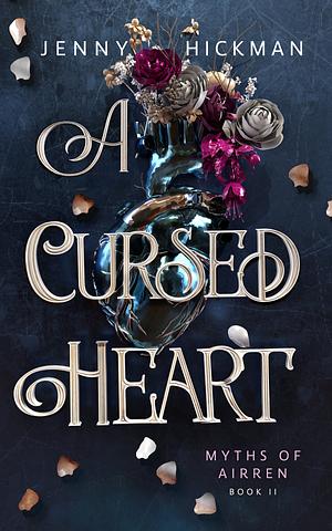 A Cursed Heart by Jenny Hickman