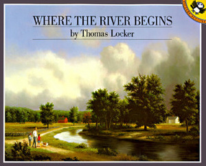 Where the River Begins by Thomas Locker