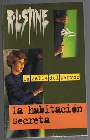 La habitación secreta by R.L. Stine