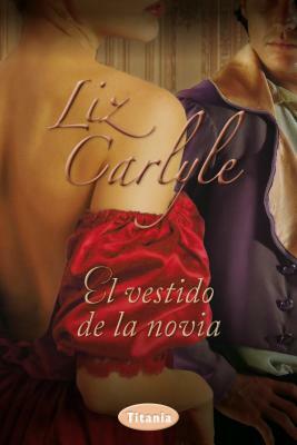 El Vestido de la Novia by Liz Carlyle