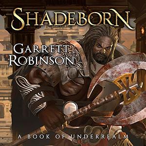 Shadeborn by Garrett Robinson