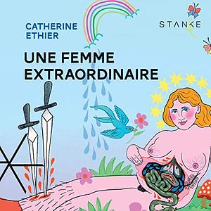 Une femme extraordinaire by Catherine Éthier