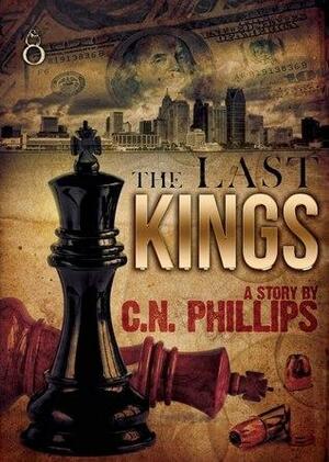 The Last Kings by C.N. Phillips, C.N. Phillips