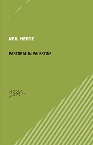 Pastoral in Palestine by Neil Hertz