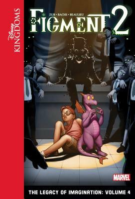 Figment 2: The Legacy of Imagination: Volume 4 by Jim Zub
