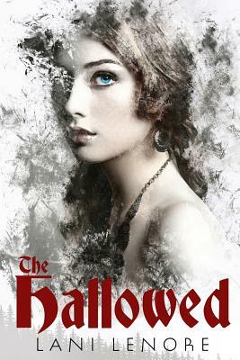 The Hallowed by Lani Lenore