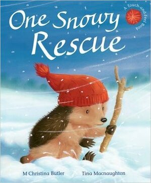 One Snowy Rescue by M. Christina Butler, Tina Macnaughton