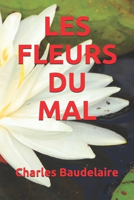 Les Fleurs Du Mal by Charles Baudelaire