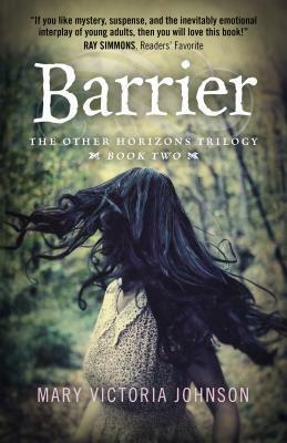 Barrier: The Other Horizons Trilogy - Book Two by Mary Victoria Johnson