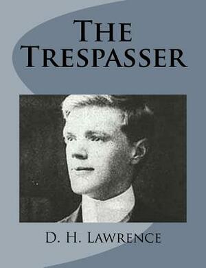 The Trespasser by D.H. Lawrence