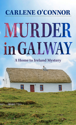 Murder in Galway by Carlene O'Connor